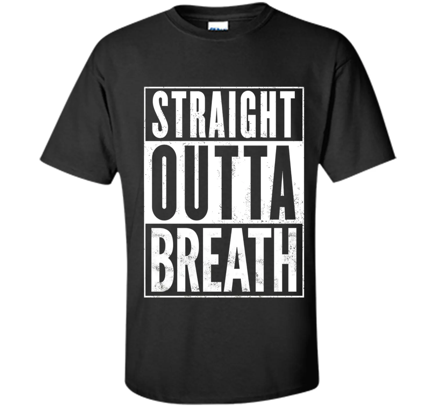 Straight Outta Breath Funny T-Shirt