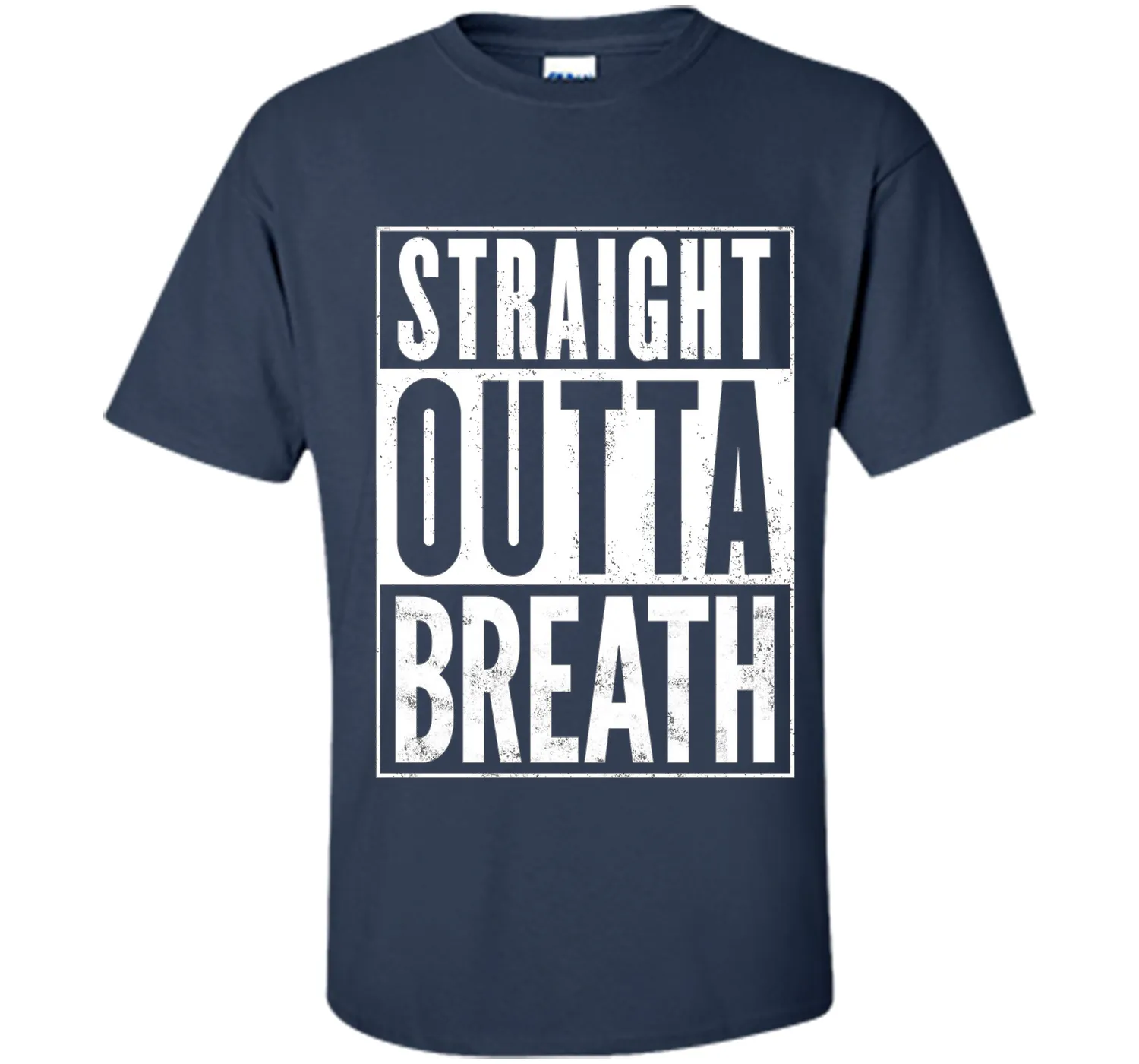 Straight Outta Breath Funny T-Shirt